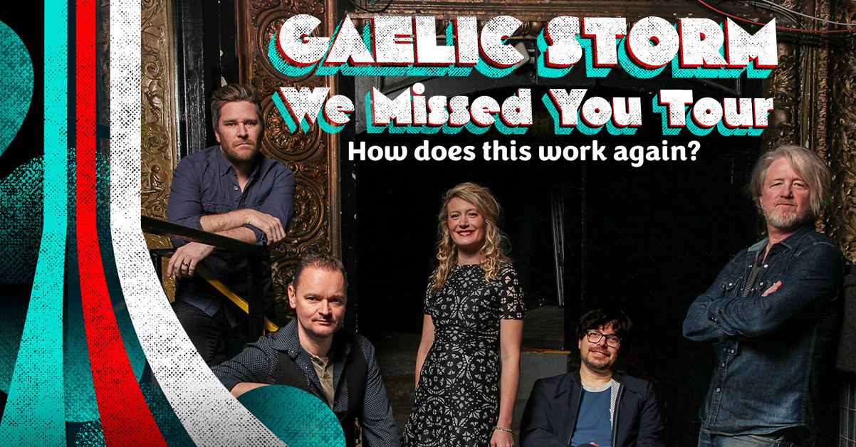 Gaelic StormEvent Item Maxwell C. King Center for the Performing Arts